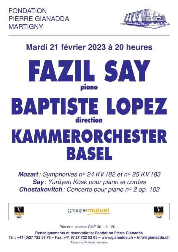 Fondation Pierre Gianadda, affiche Fazil Say, Baptiste Lopez, Kammerorchester Basel