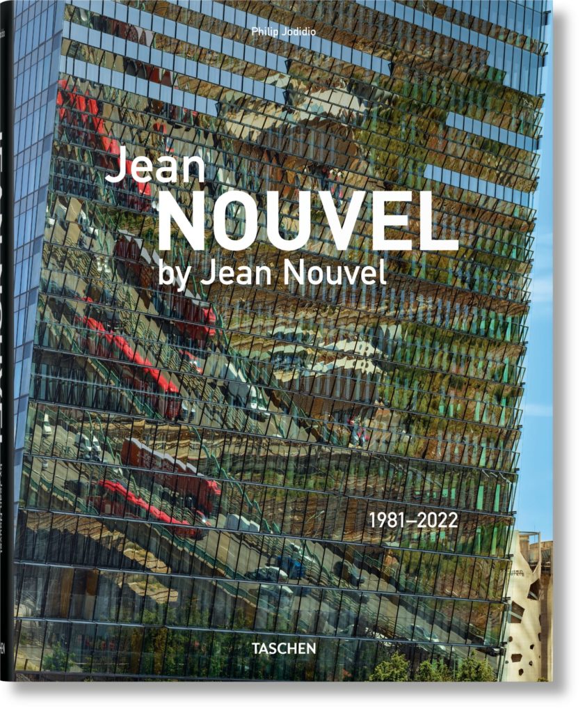 Ateliers Jean Nouvel, Jean Nouvel by Jean Nouvel 1981-2022, Taschen