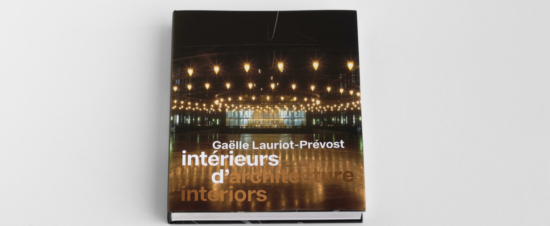 Gaëlle Lauriot-Prévost, Intérieurs d'architecture, Éditions Norma, 2025 © Rémi Taulemesse