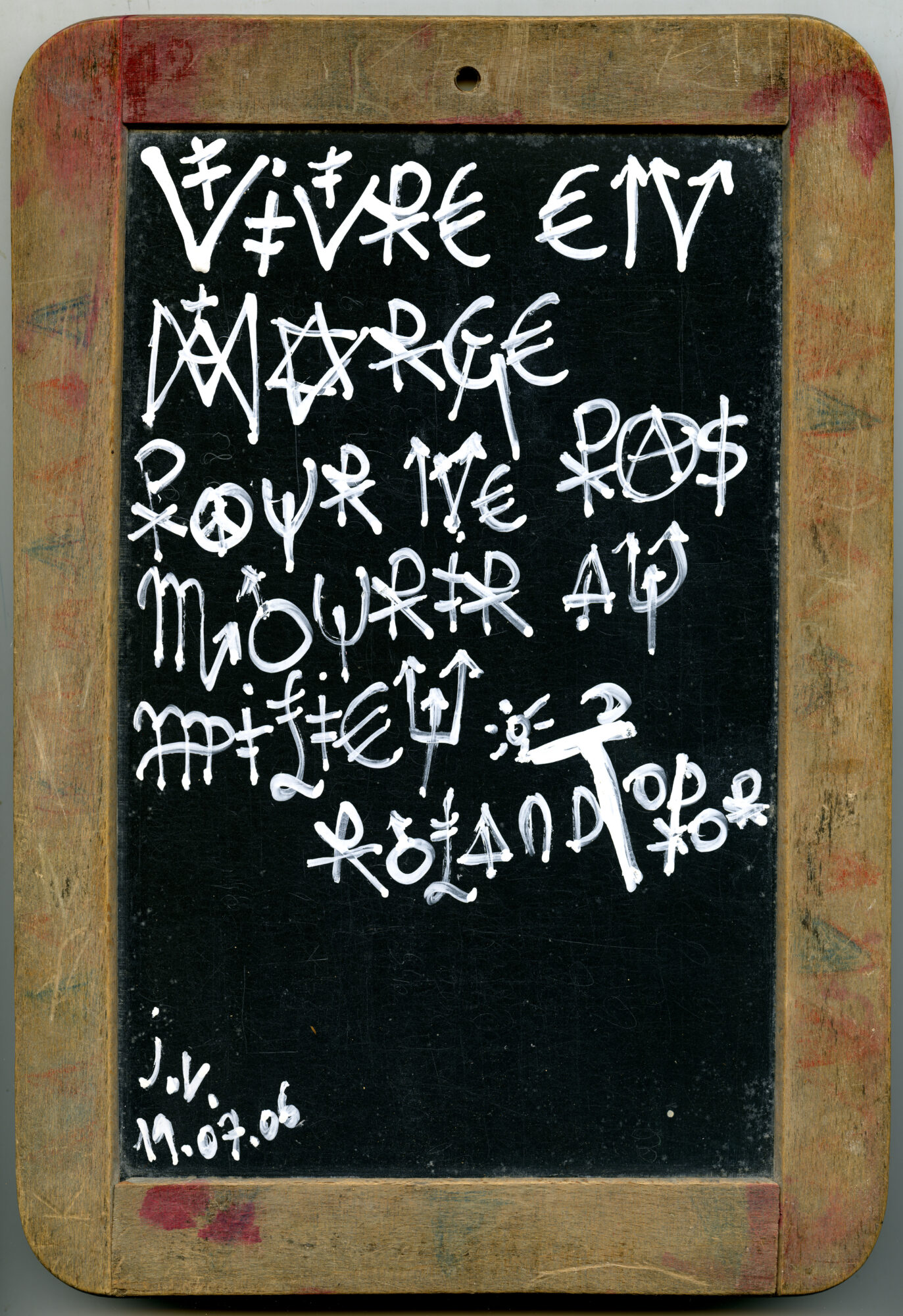 Jacques Villeglé, Vivre en marge pour ne pas mourir au milieu (Roland Topor), 2006